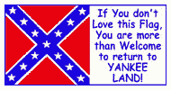 HBS 101 IF YOU DON’T LOVE THIS FLAG, YOU ARE MORE THAN WELCOME TO RETURN TO YANKEE LAND w/BATTLE FLAG  