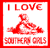 S 173  I LOVE SOUTHERN GIRLS 