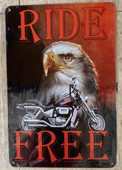 METAL SIGN #110 Ride Free With Eagle 