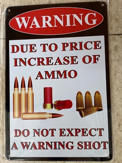 METAL SIGN #118 Price of Ammo 