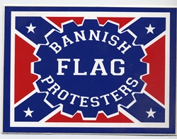 S193  BATTLE FLAG w/ "BANISH FLAG PROTESTERS" captioned in wings symbol 