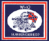S185  "WHO SURRENDERED?" LEE w/PISTOLS, CANNON & BATTLE FLAG 
