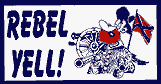 HBS 167 	"REBEL YELL" OLD SOLDIER PICTURED w/ FLAG, GUNS & CANNON  
