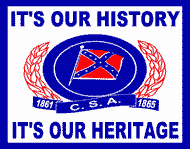  	  S 156  IT’S OUR HERITAGE, IT’S OUR HISTORY w/ CONFEDERATE FLAG 