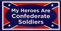 HBS 273 My Heros Are Confederate Soldiers 