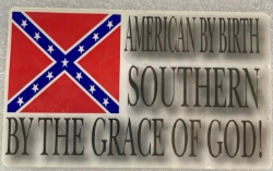 American By Birth Southern By The Grace Of God HSB 283 sold by the dozen 
