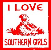 I Love Southern Girls S173 Sold by the dozen 